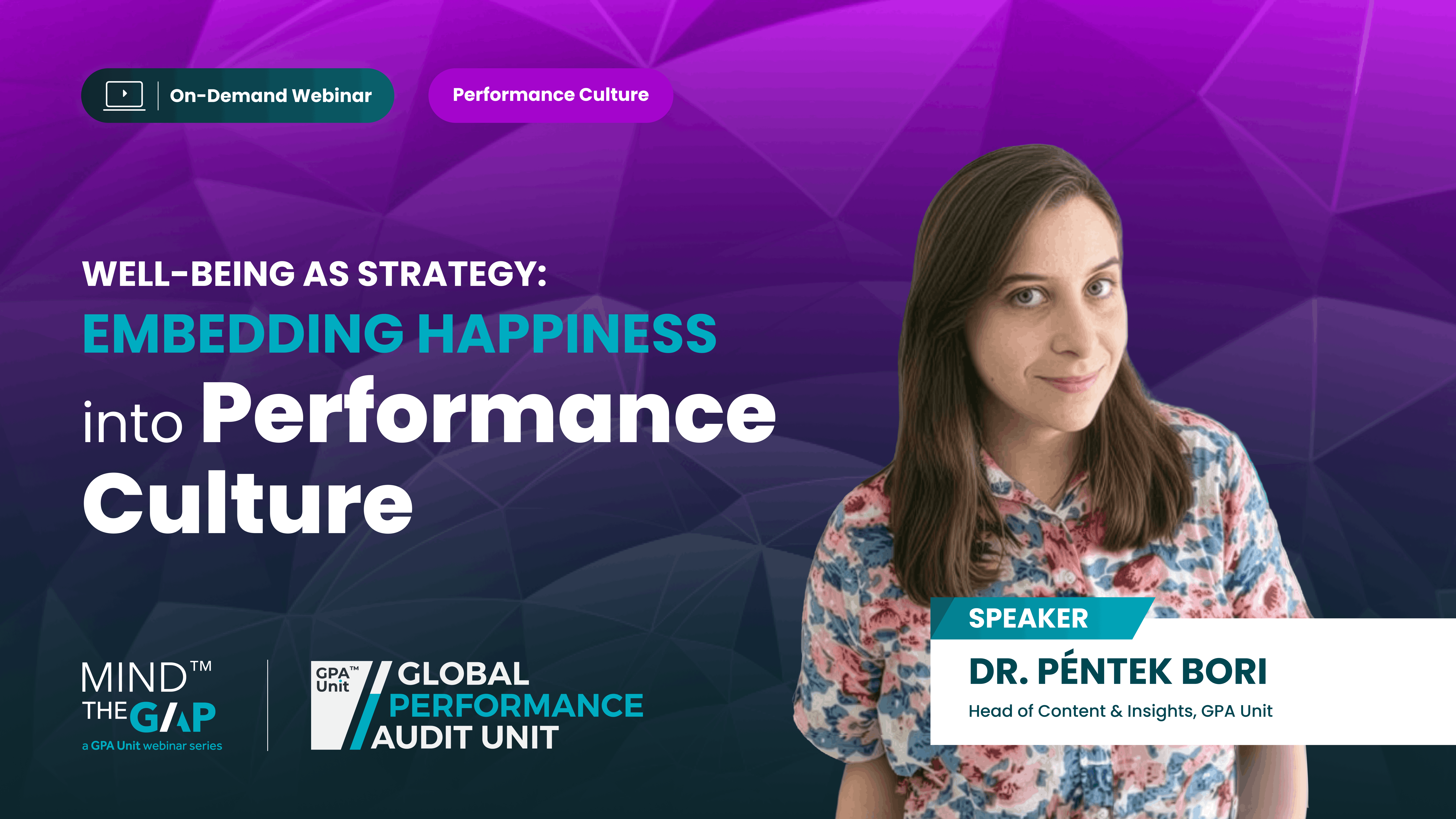 Well-Being as Strategy: Embedding Happiness into Performance Culture | Mind the Gap Webinar Series